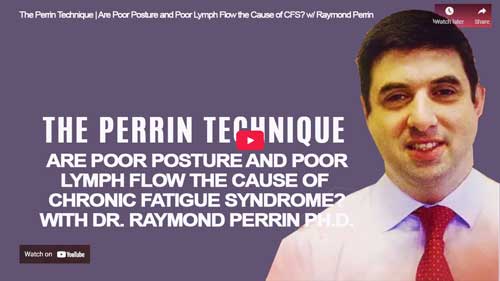 The Perrin Technique│Are Poor Posture and Poor Lymph Flow the Cause of CFS? w/ Raymond Perrin